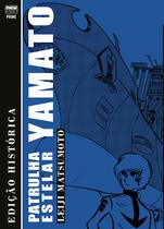 Livro - Patrulha Estelar Yamato (Edição Histórica)