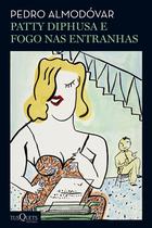 Livro - Patty Diphusa, fogo nas entranhas