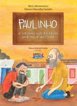 Livro - Paulinho, o menino que escreveu uma nova história