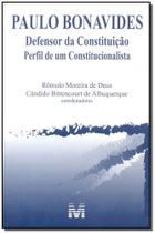 Livro - Paulo Bonavides: Defensor da Constituição - 1 ed./2015