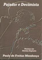 Livro - Paulo De Freitas Mendonça - Pajador E Decimista - Poemas em Décima Espinela