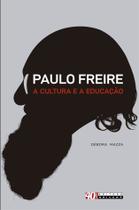 Livro - Paulo Freire, a cultura e a educação Livro - Paulo Freire, a cultura e a educação