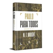 Livro - Paulo para todos: Romanos 1-8 - Parte 1 Livro - Paulo para todos: Romanos 1-8 - Parte 1