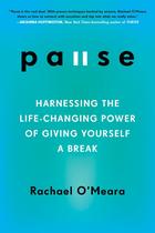 Livro Pause: Aproveitando o Poder Transformador de Dar uma Pausa em Si Mesmo Livro Pause: Aproveitando o Poder Transformador de Dar uma Pausa em Si Mesmo