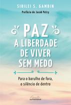 Livro - Paz: a liberdade de viver sem medo Livro - Paz: a liberdade de viver sem medo