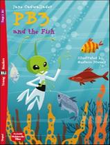 Livro - Pb3 And The Fish - Young Eli Readers A1 - Downloadable Multimedia - EUROPEAN LANGUAGE INSTITUTE