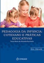 Livro - Pedagogia da Infância: Cotidiano e Práticas Educativas Livro - Pedagogia da Infância: Cotidiano e Práticas Educativas