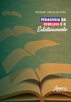 Livro - Pedagogia da rebeldia e o enleituramento