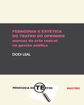 Livro - Pedagogia e estética do teatro do oprimido: Marcas da arte teatral na gestão pública