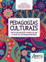 Livro - Pedagogias culturais: a arte de produzir modos de ser e viver na contemporaneidade