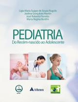 Livro - Pediatria - Do Recém-Nascido ao Adolescente