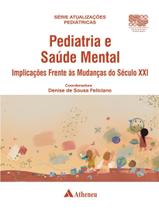 Livro - Pediatria E Saude Mental - Implicacoes Frente As Mudancas Do Seculo Xxi