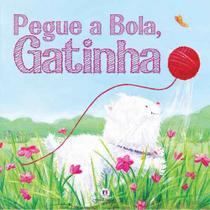 Livro - Pegue a bola, gatinha