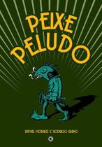 Livro Peixe peludo Rodrigo Bueno (Autor), Rafael Moralez (Autor) - MC Shop
