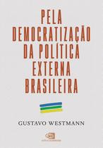 Livro - Pela democratização da política externa brasileira Livro - Pela democratização da política externa brasileira