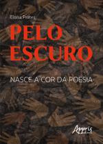 Livro - Pelo escuro Livro - Pelo escuro