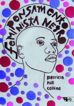 Livro: Pensamento Feminista Negro - Patricia Hill Collins
