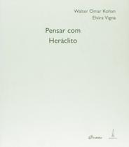 Livro - Pensar com Heráclito Livro - Pensar com Heráclito