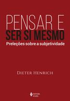 Livro - Pensar e ser si mesmo Livro - Pensar e ser si mesmo