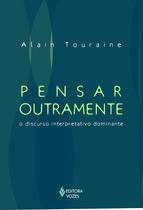 Livro - Pensar outramente o discurso interpretativo dominante Livro - Pensar outramente o discurso interpretativo dominante