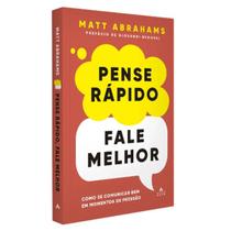 Livro Pense Rápido Fale Melhor Matt Abrahams Editora Agir