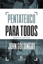 Livro - Pentateuco para todos: Êxodo e Levítico