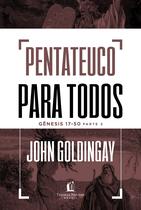 Livro - Pentateuco para todos: Gênesis 17-50 – Parte 2