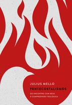 Livro - Pentecostalismos Livro - Pentecostalismos