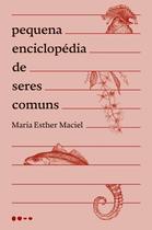 Livro - Pequena enciclopédia de seres comuns Livro - Pequena enciclopédia de seres comuns