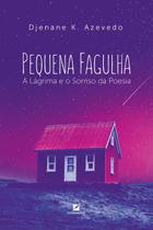 Livro - Pequena fagulha: a lágrima e o sorriso da poesia Livro - Pequena fagulha: a lágrima e o sorriso da poesia