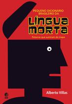 Livro - Pequeno dicionário brasileiro da língua morta Livro - Pequeno dicionário brasileiro da língua morta