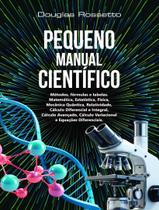 Livro - Pequeno Manual Cientifico - Metodos, Formulas E Tabelas