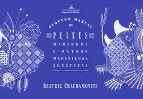 Livro - Pequeno manual de peixes marinhos e outras maravilhas aquáticas Livro - Pequeno manual de peixes marinhos e outras maravilhas aquáticas