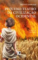 Livro - Pequeno Teatro Da Civilização Ocidental