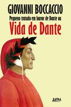Livro - Pequeno tratado em louvor de Dante ou vida de Dante