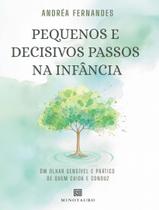Livro - Pequenos E Decisivos Passos Na Infancia
