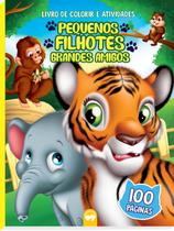 Livro - Pequenos Filhotes - Grandes Amigos Livro - Pequenos Filhotes - Grandes Amigos