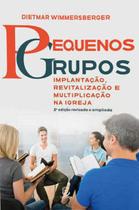 Livro pequenos grupos - 2a edicao revisada e ampliada - esperanca