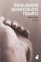 Livro - Pequenos sonhos do tempo Livro - Pequenos sonhos do tempo
