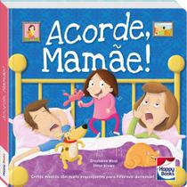 Livro - Pequenos Tesouros: Acorde, mamãe!