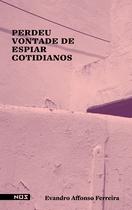 Livro - Perdeu vontade de espiar cotidianos
