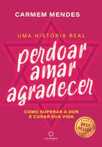 Livro - Perdoar amar agradecer Livro - Perdoar amar agradecer
