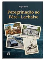 Livro - Peregrinacao Ao Pere-Lachaise