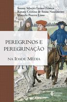 Livro - Peregrinos e peregrinação na Idade Média