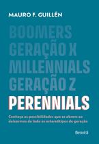 Livro - Perennials: conheça as possibilidades que se abrem ao deixarmos de lado os estereótipos de geração - 1ª edição 2024 Livro - Perennials: conheça as possibilidades que se abrem ao deixarmos de lado os estereótipos de geração - 1ª edição 2024