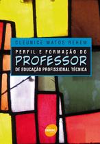 Livro - Perfil e formação do professor de educacao profissional técnica
