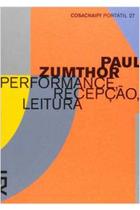 Livro - Performance, Recepção, Leitura - Cosac Naify Livro - Performance, Recepção, Leitura - Cosac Naify