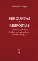 Livro - Perguntas E Respostas Concisas E Familiares Às Objeções Mais Vulgares Contra A Religião Livro - Perguntas E Respostas Concisas E Familiares Às Objeções Mais Vulgares Contra A Religião