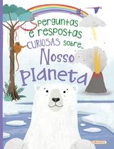 Livro - Perguntas e Respostas Curiosas Sobre... Nosso Planeta Livro - Perguntas e Respostas Curiosas Sobre... Nosso Planeta