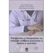 Livro - Perguntas e respostas na Relação Medico-Paciente e Sobre o Suicídio - Souza - Sparta